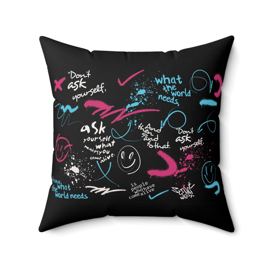 Urban Graffiti Art Quote Spun Polyester Square Pillow